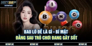 Bao Lô Đề Là Gì - Bí Mật Đằng Sau Trò Chơi Đang Gây Sốt
