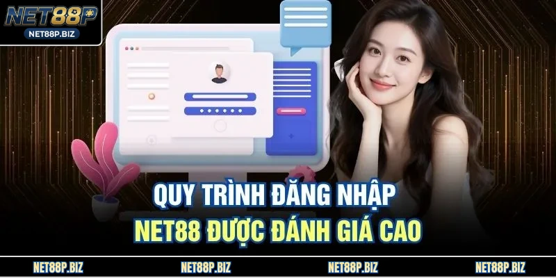 Quy trình đăng nhập NET88 được đánh giá cao